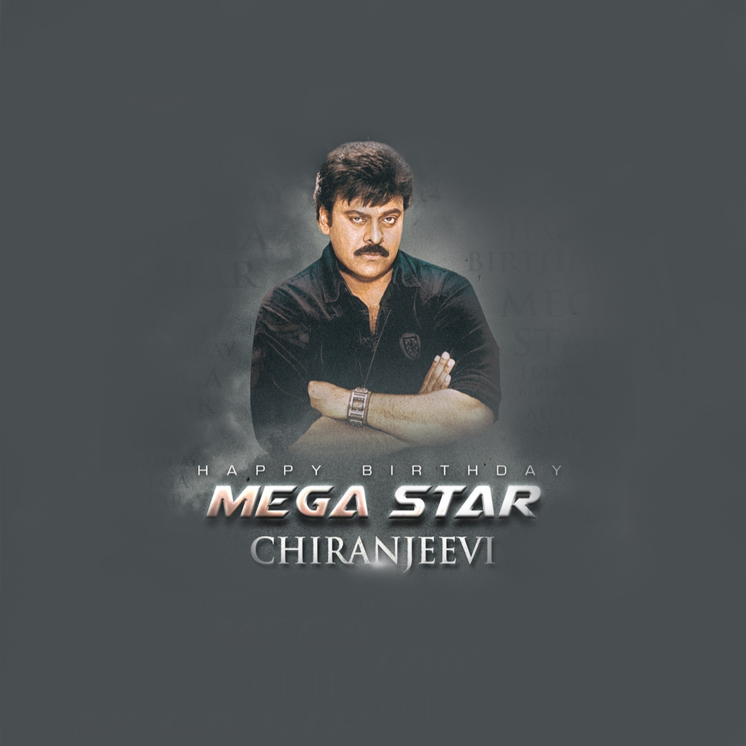 Happy Birthday Chiranjeevi