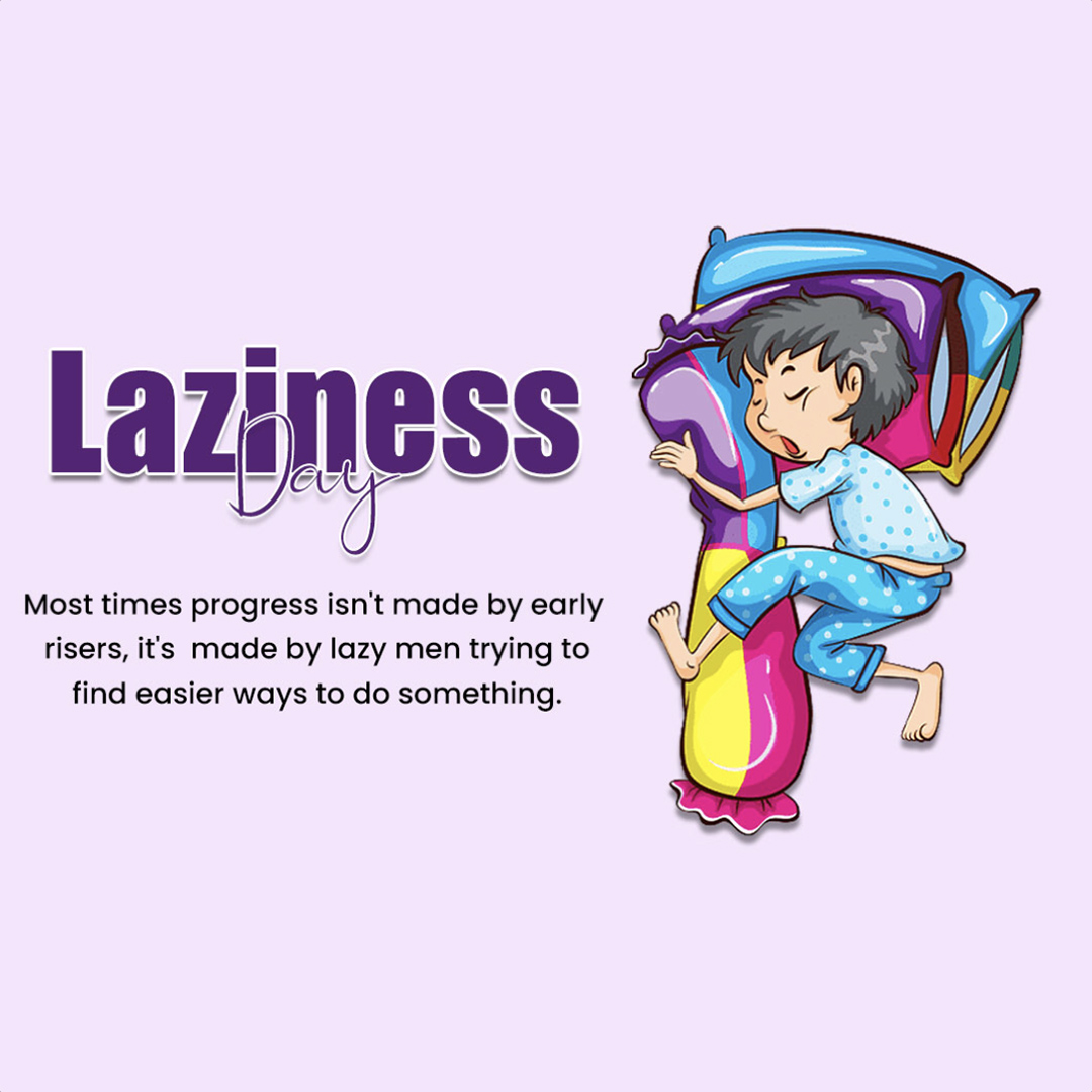 World Day Of Laziness