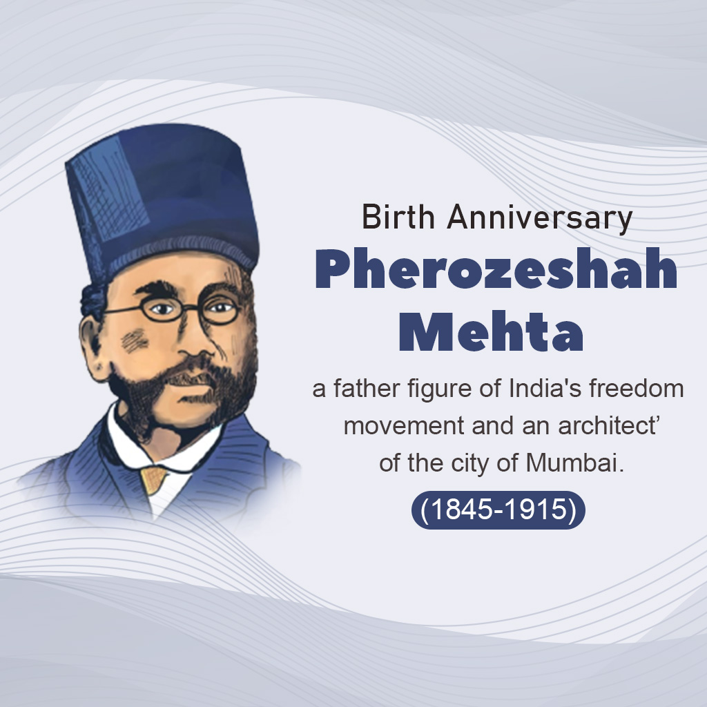 Pherozeshah Mehta Birth Anniversary