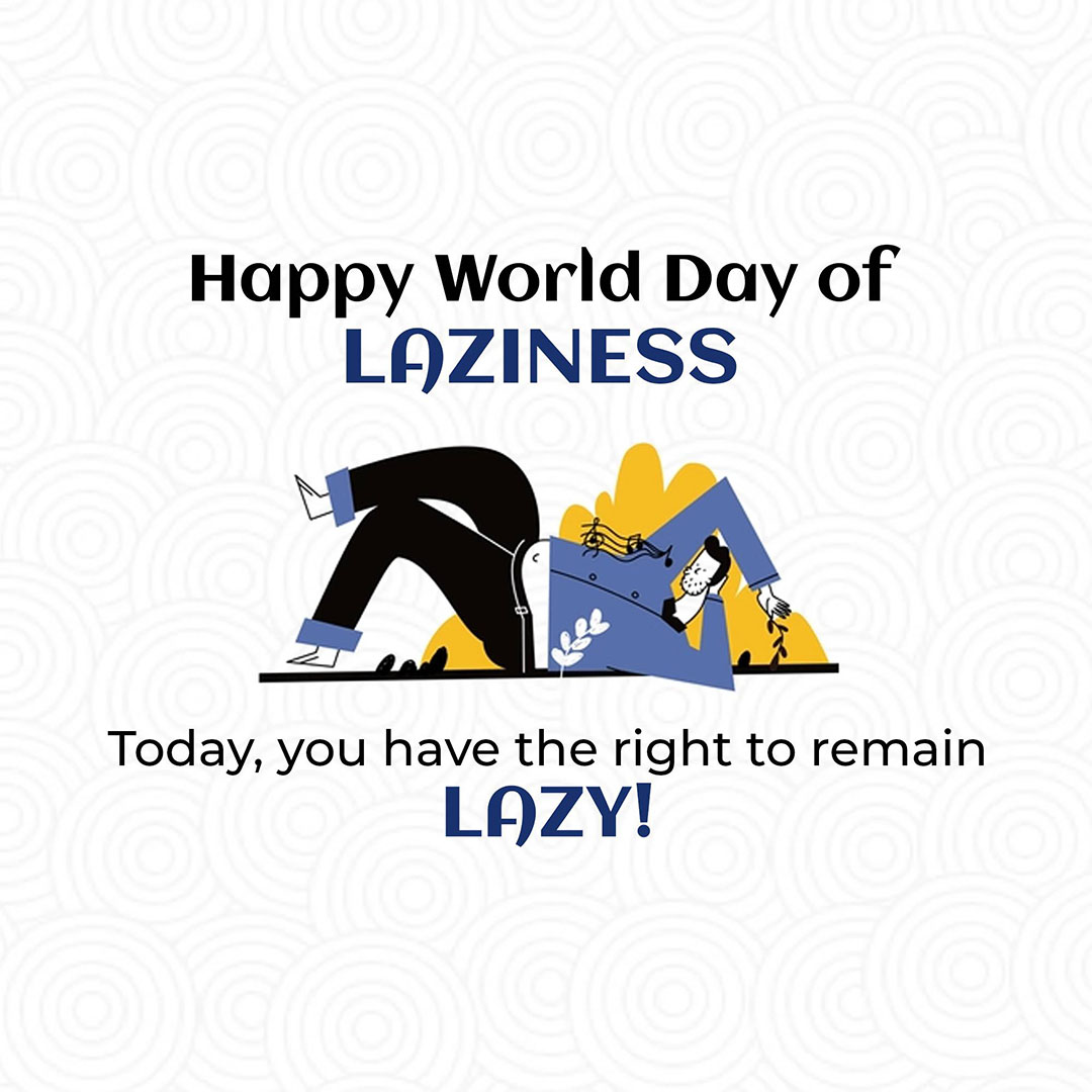 World Day Of Laziness