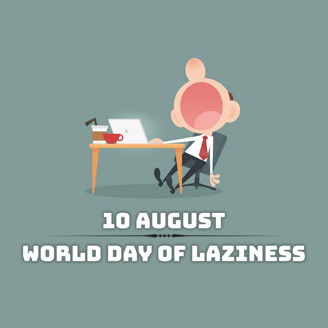 World Day Of Laziness