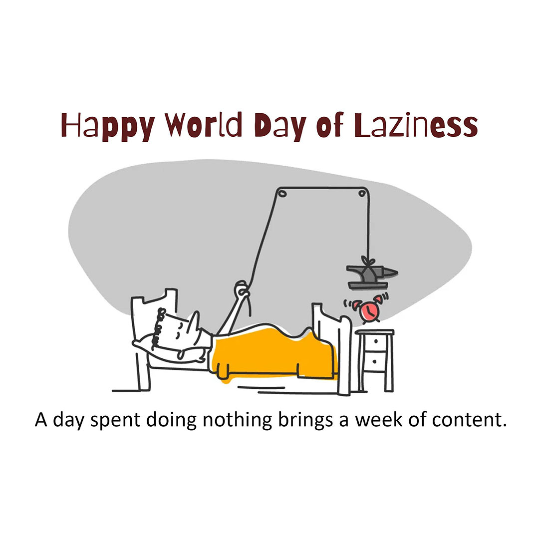 World Day Of Laziness