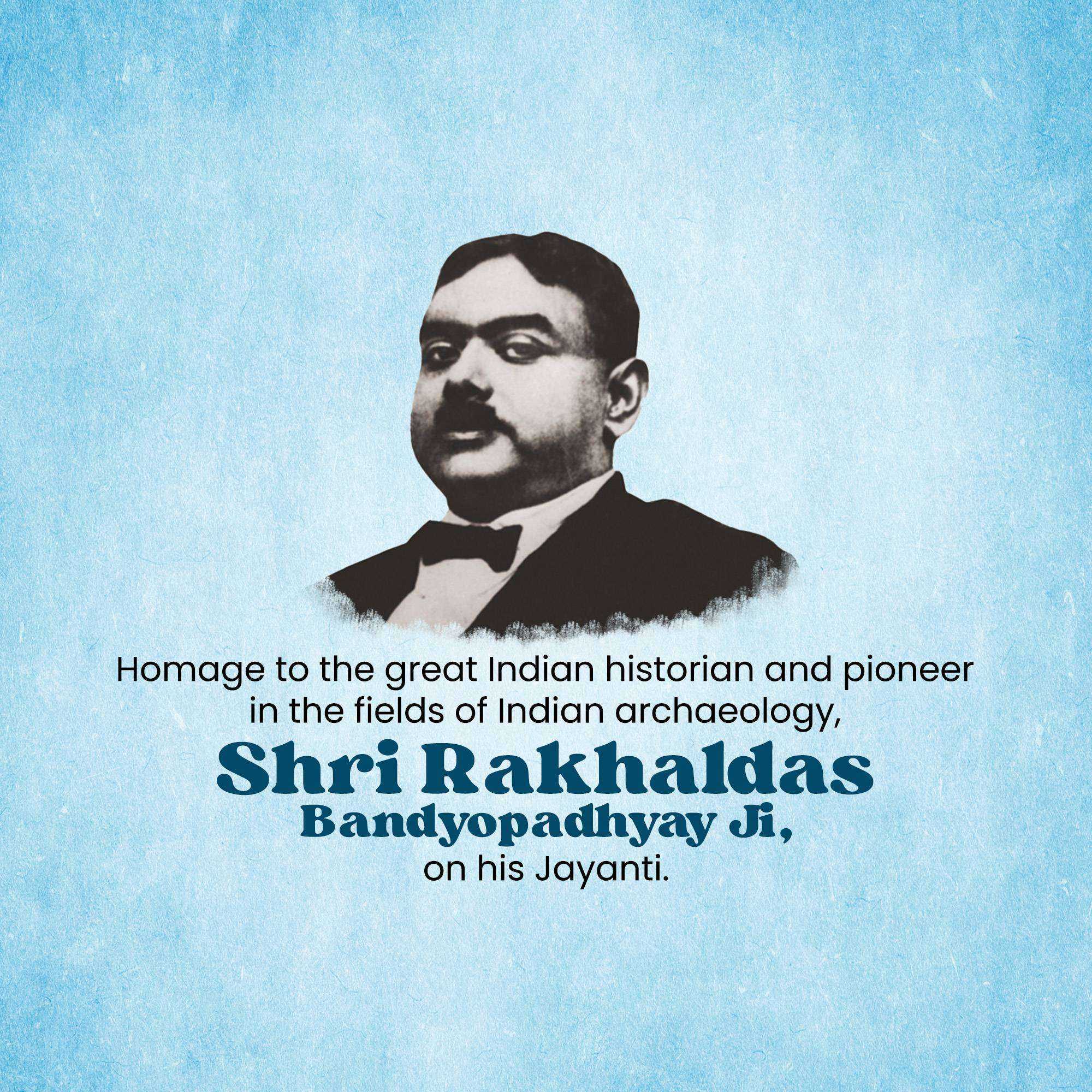 Rakhaldas Bandyopadhyay Jayanti