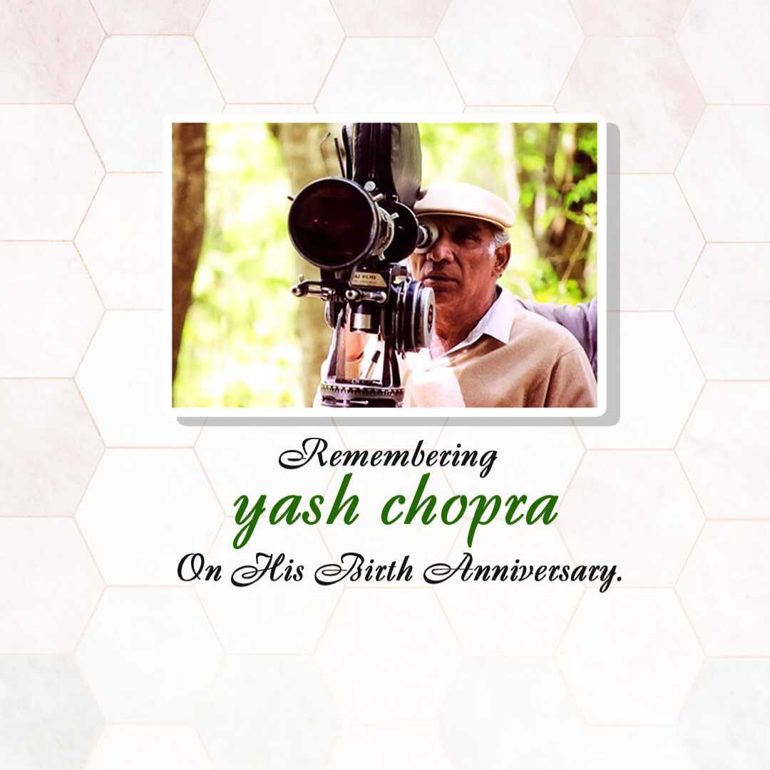 Yash Chopra Birth Anniversary