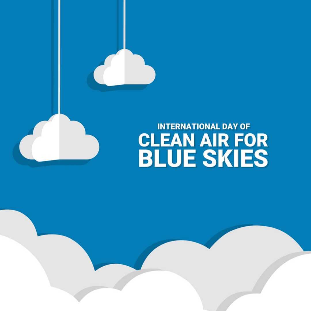 International Day Of Clean Air For Blue Skies