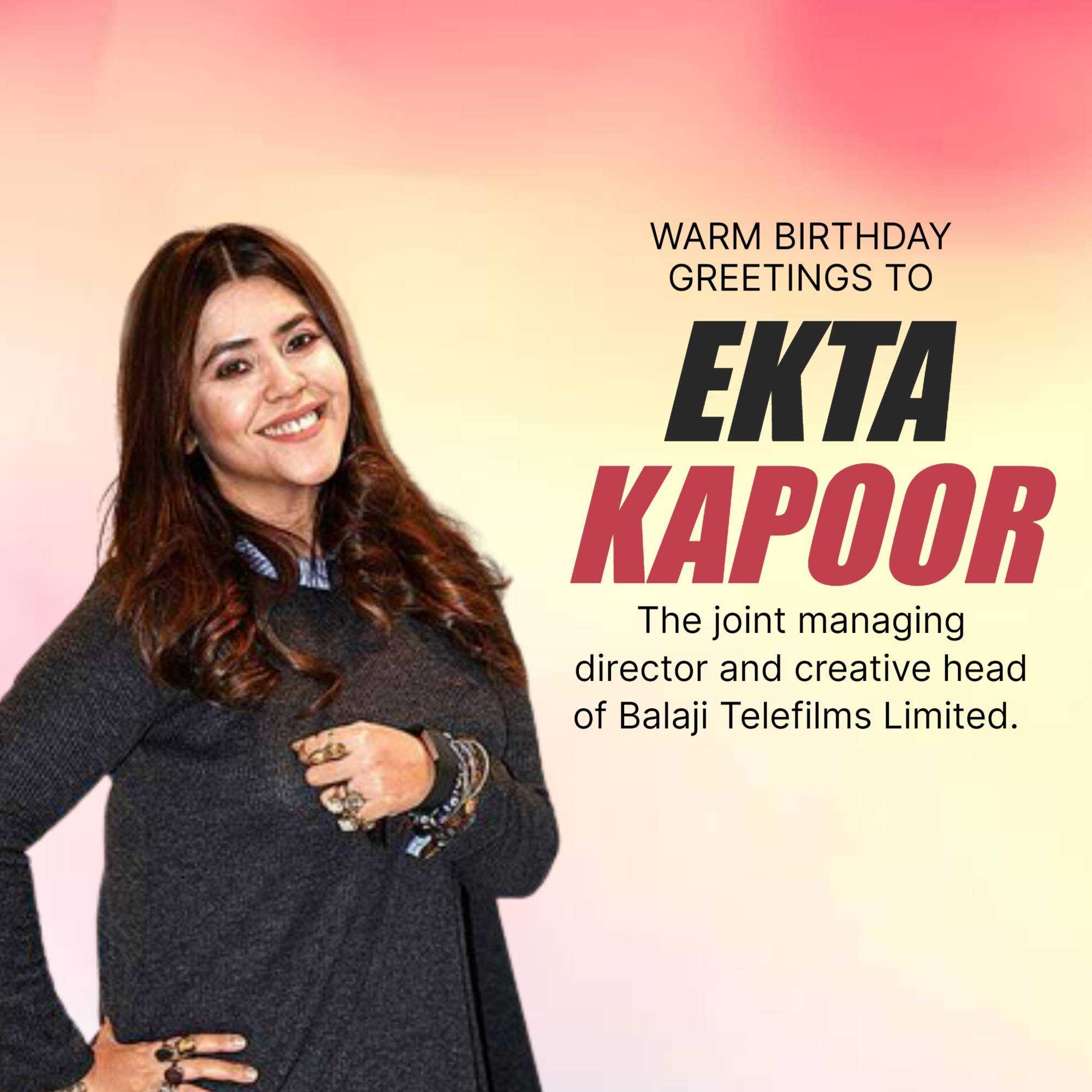 Ekta Kapoor	 Birthday