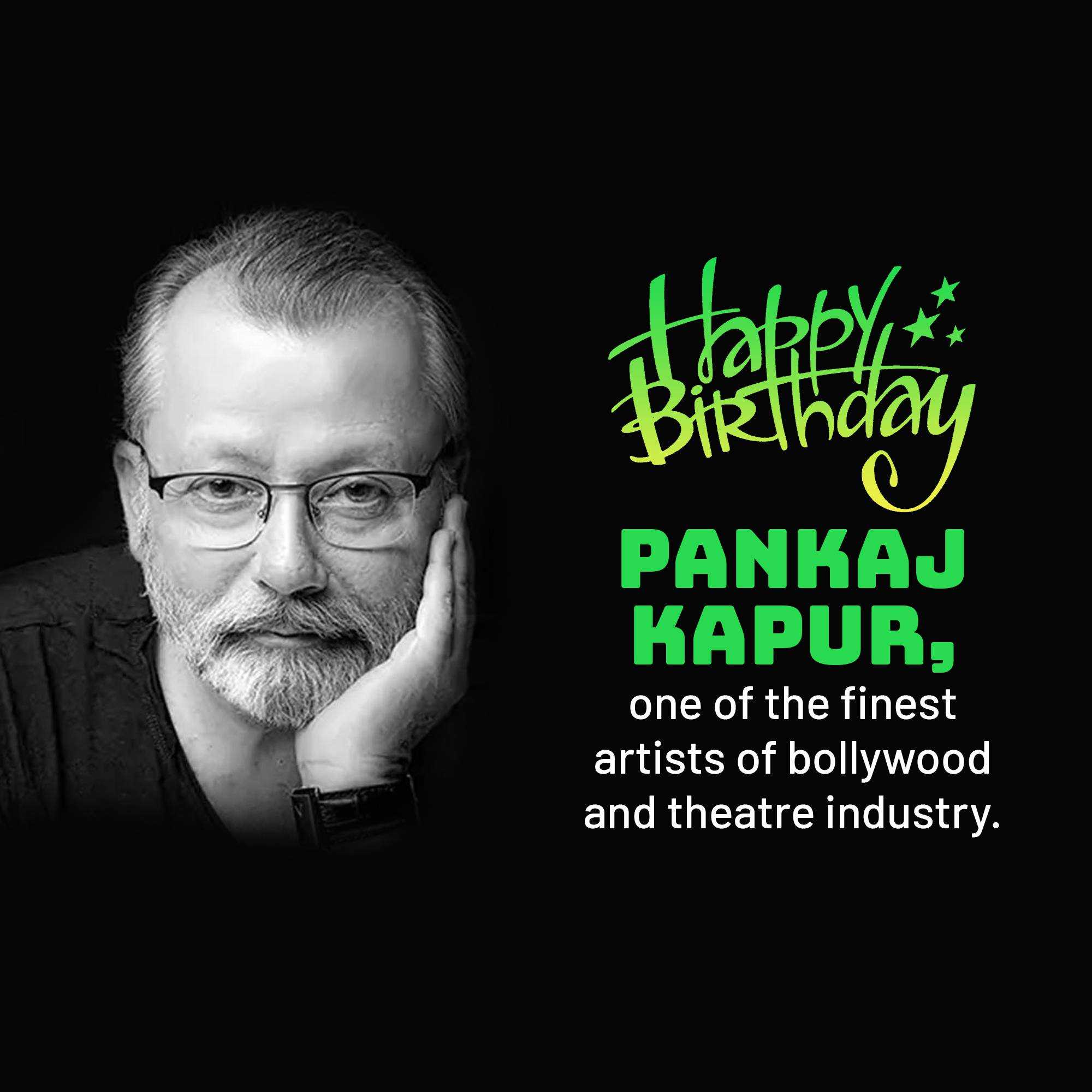 Pankaj Kapur Birthday