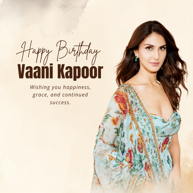 Vaani Kapoor Birthday