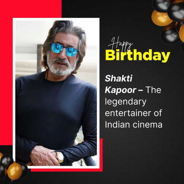 Shakti Kapoor Birthday